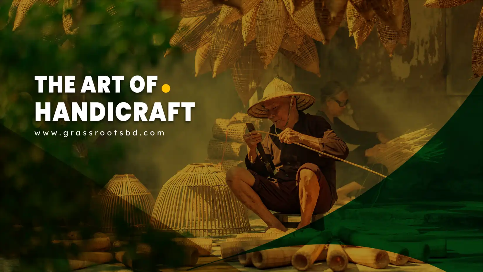 The art of handicraft – www.grassrootsbd.com